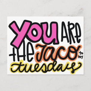 Du bist die Taco zu meinem Dienstag Postkarte