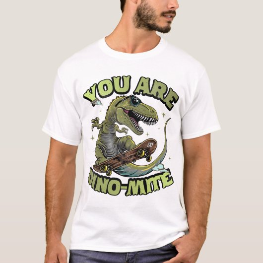 Du bist Dino-Mite T-Shirt (Vorderseite)