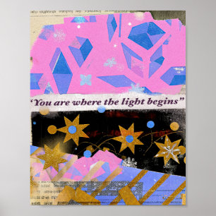 Du bist dort, wo das Licht beginnt – Mixed Media D Poster