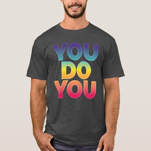 Du bist Du Geschenk T-Shirt (Vorderseite)