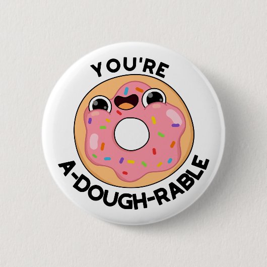 Du bist ein A-Dough-Rable Funny Donut Pun Button (Vorderseite)