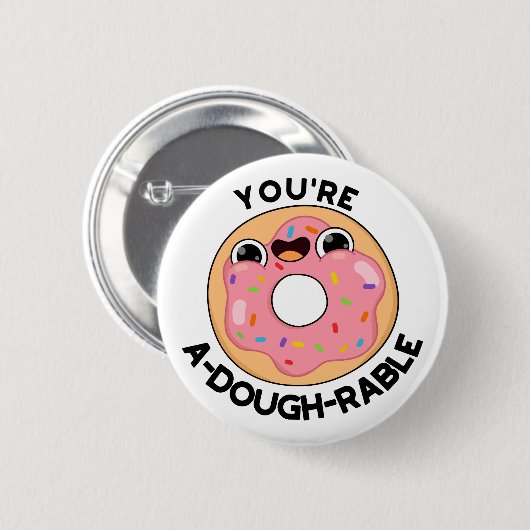 Du bist ein A-Dough-Rable Funny Donut Pun Button (Vorne & Hinten)