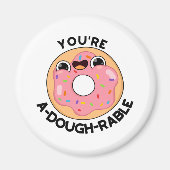 Du bist ein A-Dough-Rable Funny Donut Pun Magnet (Vorne)