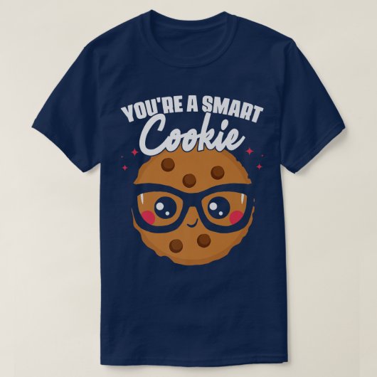 Du bist ein Cookie Cookie Student School Backkoch T-Shirt (Design vorne)