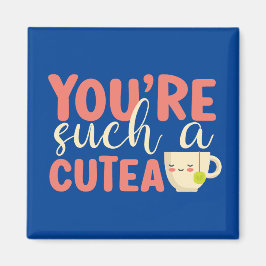 Du bist ein Cutea Funny Tea Pun Niedlich Valentins Magnet