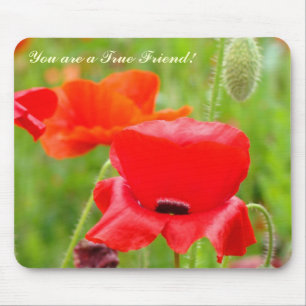 Du bist ein echter Freund! Mousepad Red Poppy Blum