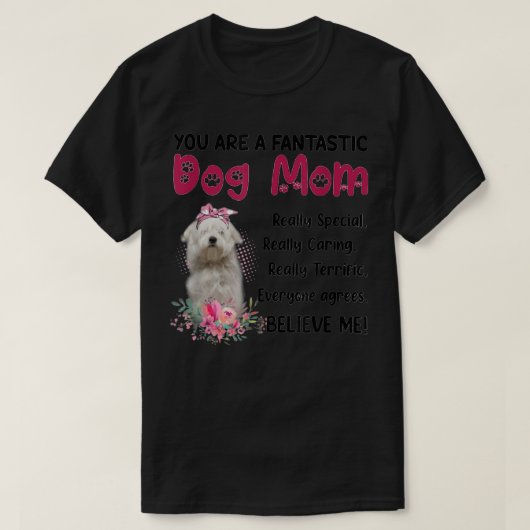 Du bist ein fantastischer Hund Mama glücklich Mutt T-Shirt (Design vorne)