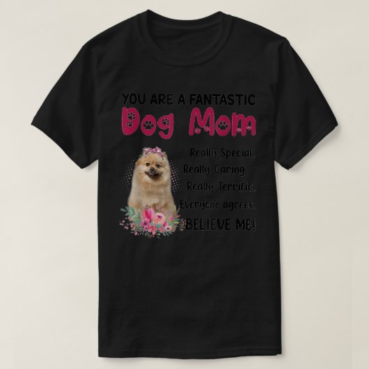 Du bist ein fantastischer Hund Mama glücklich Mutt T-Shirt (Design vorne)
