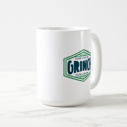Du bist ein Foul One Grinch Kaffeetasse (VorderseiteRechts)
