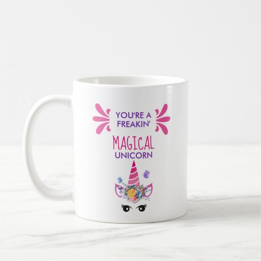 Du bist ein Freakin' Magical Unicorn Funny Kaffeetasse (Links)