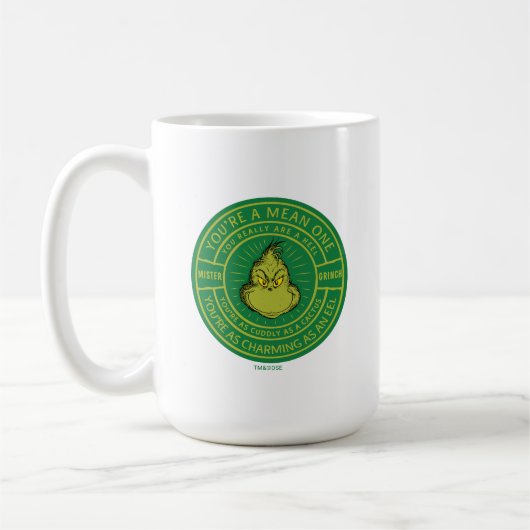 Du bist ein Gemeines One Mister Grinch Abzeichen Kaffeetasse (Links)