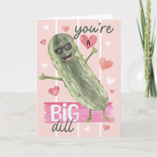 Du bist ein großer Dill Lustiger Valentinsgrußkart Karte