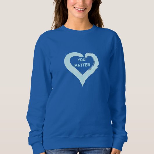 Du bist ein Herz-Sweatshirt Sweatshirt (Vorderseite)