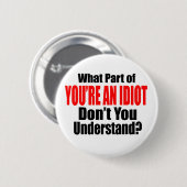 Du bist ein Idiot Button (Vorne & Hinten)