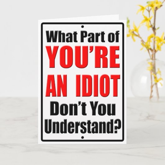 Du bist ein Idiot Karte (Gelbe Blume)