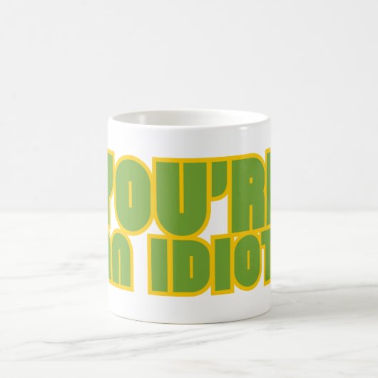 DU BIST EIN IDIOT komischer Sarkastiker Kaffeetasse (Mittel)