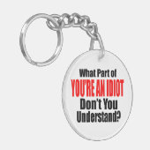 Du bist ein Idiot Schlüsselanhänger (Vorderseite links)