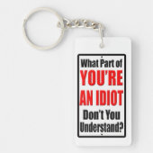 Du bist ein Idiot Schlüsselanhänger (Vorderseite)