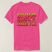 Du bist ein Idiot T-Shirt (Design vorne)