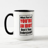 Du bist ein Idiot Tasse (Links)