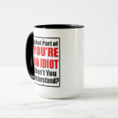 Du bist ein Idiot Tasse (Vorderseite Links)