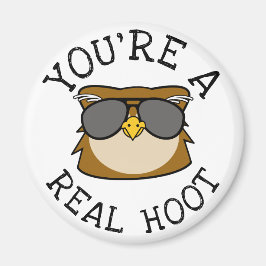 Du bist ein richtiges Hoot Magnet