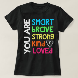 Du bist ein SMART BRAVE STARKES LEHRER KIND T-Shirt