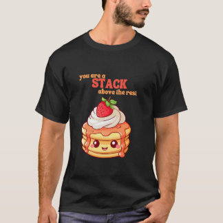 Du bist ein Stapel über dem Rest Pfannkuchenliebha T-Shirt
