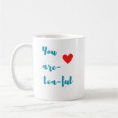 Du bist ein Tee Kaffeetasse (Links)