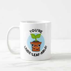 Du bist ein unausweichlich positiver Pflanze-Pun Kaffeetasse