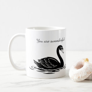 Du bist ein wunderbarer schwarzer Schwan Lustiges Kaffeetasse