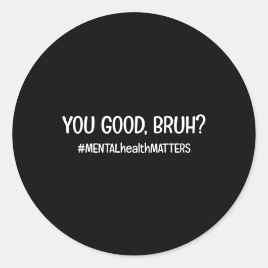 Du bist eine gute psychische Angelegenheit Runder Aufkleber (Vorderseite)