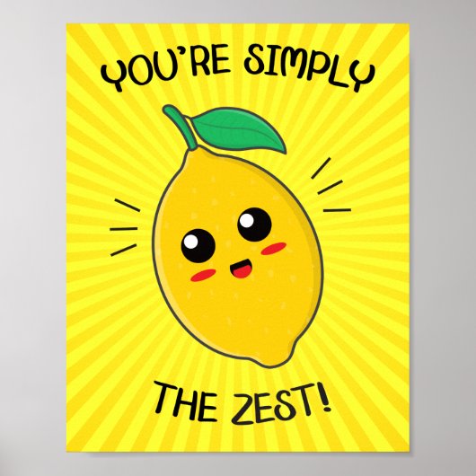 Du bist einfach der Zest-Food-Pun Poster (Vorne)