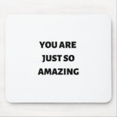 Du bist einfach so phantastisch mousepad (Vorne)