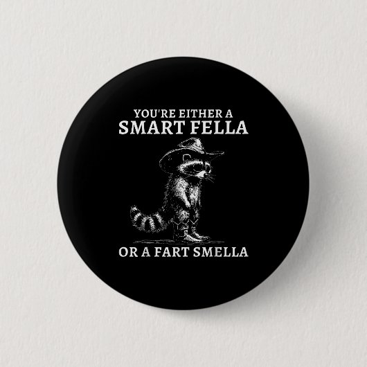Du bist entweder ein cleverer Kerl oder ein Furz-R Button (Vorderseite)