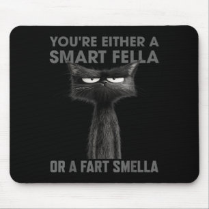Du bist entweder ein cleverer Kerl oder ein Furz-R Mousepad