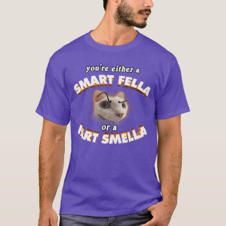 Du bist entweder ein cleverer Kerl oder ein Furz-R T-Shirt
