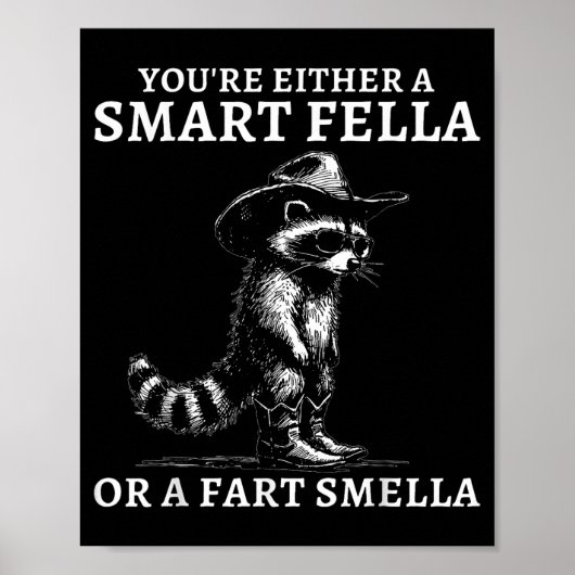 Du bist entweder ein cleverer Typ oder ein Furz-Ri Poster (Vorne)