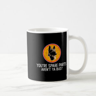 Du bist Ersatzteile, nicht wahr, Bud lustige Zitat Kaffeetasse