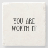 Du bist es wert steinuntersetzer (Vorderseite)