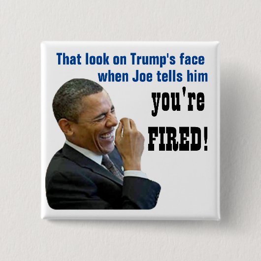 Du bist FIRED! Politischer Knopf Button (Vorderseite)