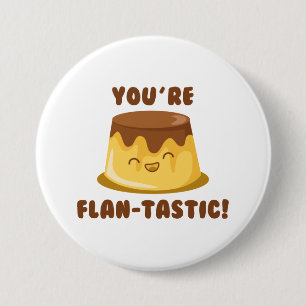 Du bist flan-tastisch button