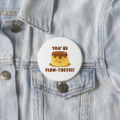 Du bist flan-tastisch button (Beispiel)