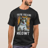 Du bist Freaking Meowt Cat Meme Meow Pun Cat T-Shirt (Vorderseite)