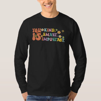 Du Bist Freundlich Intelligent Wichtig Autismus-Be T-Shirt