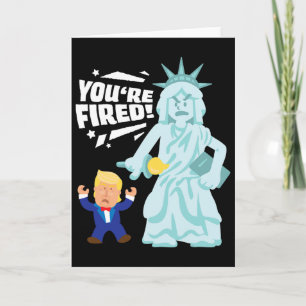 Du bist gefeuert Liberty Wahl Anti Trump Demokrat Karte
