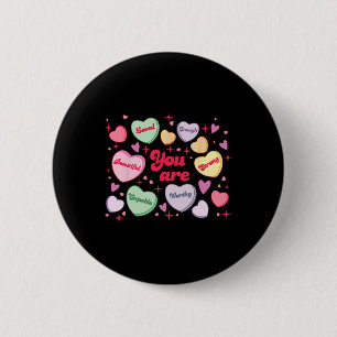 Du bist geliebt, würdig genug Candy Heart Lehrer V Button