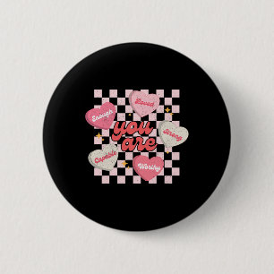 Du bist geliebt, würdig genug Candy Heart Lehrer V Button