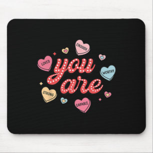 Du bist geliebt, würdig genug Candy Heart Lehrer V Mousepad