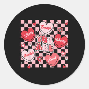 Du bist geliebt, würdig genug Candy Heart Lehrer V Runder Aufkleber